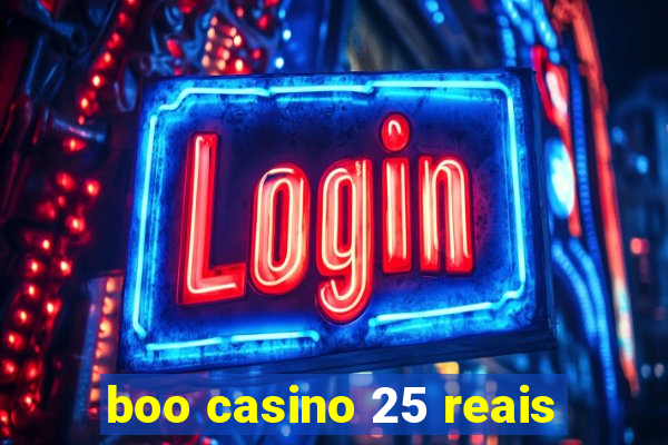 boo casino 25 reais